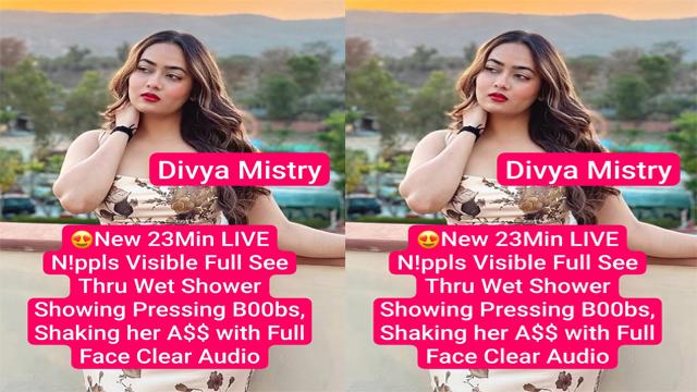 Real Divya Mistry New Shower Wet Video First Time